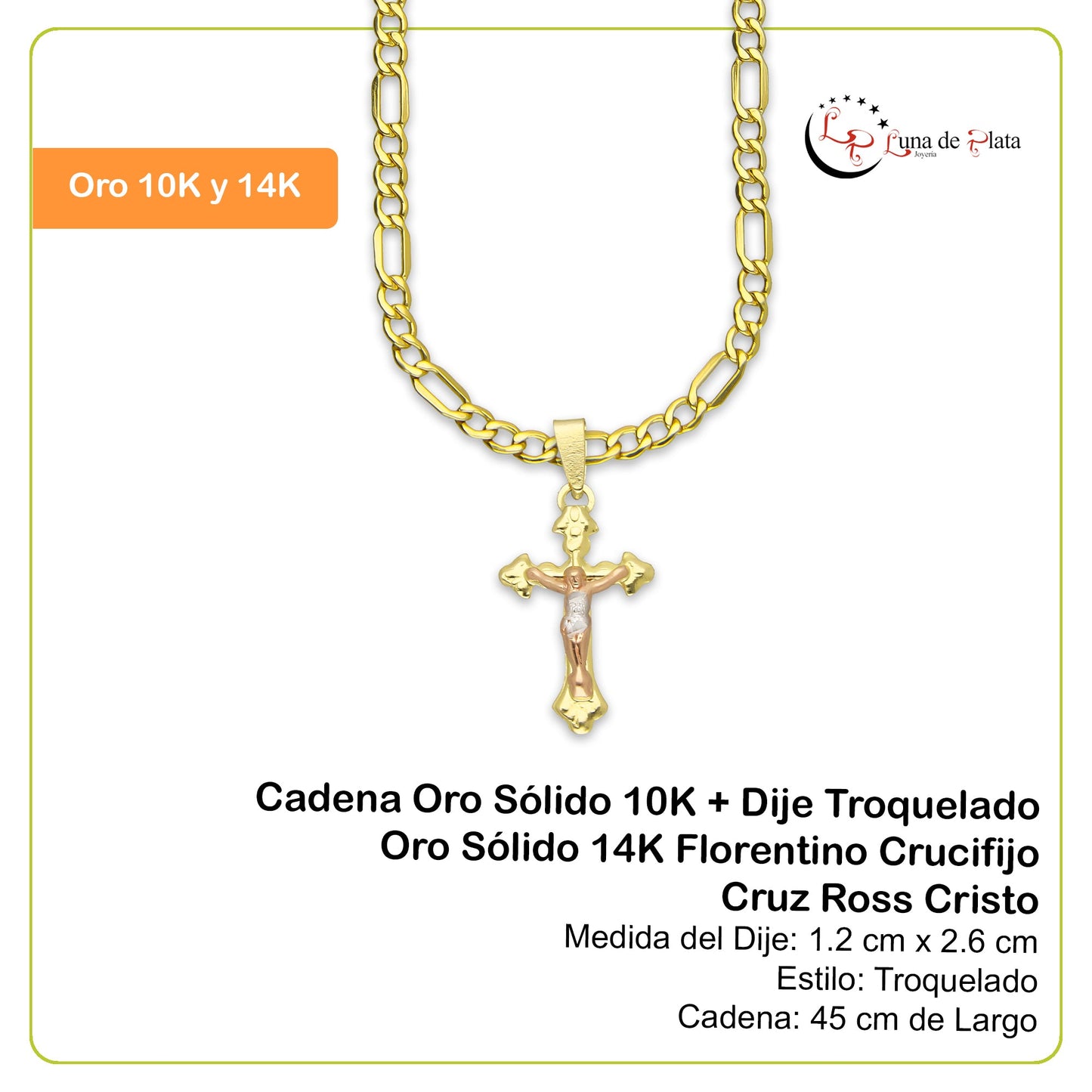 LPEDP013 Cadena Oro Sólido 10K + Dije Troquelado Oro Sólido 14K Florentino Crucifijo Cruz Ross Cristo 1.2 cm x 2.6 cm 4293749928