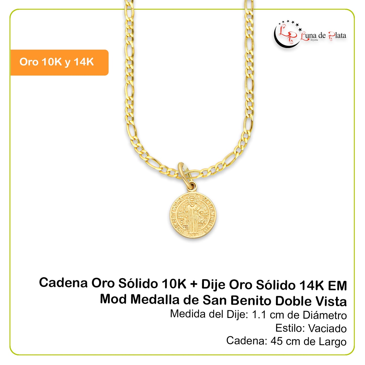 MR14DP014 Cadena Oro Sólido 10K + Dije Oro Sólido 14K EM Mod Medalla de San Benito Doble Vista Diámetro 1.1 cm