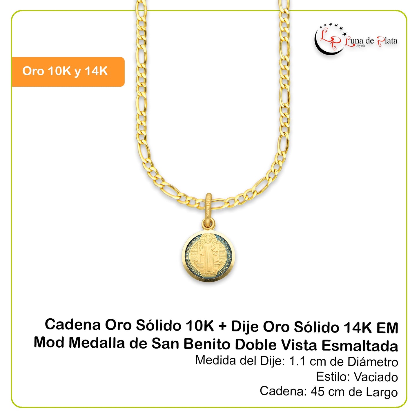 MR14DP017 Cadena Oro Sólido 10K + Dije Oro Sólido 14K EM Mod Medalla de San Benito Doble Vista Esmaltada Diámetro 1.1 cm