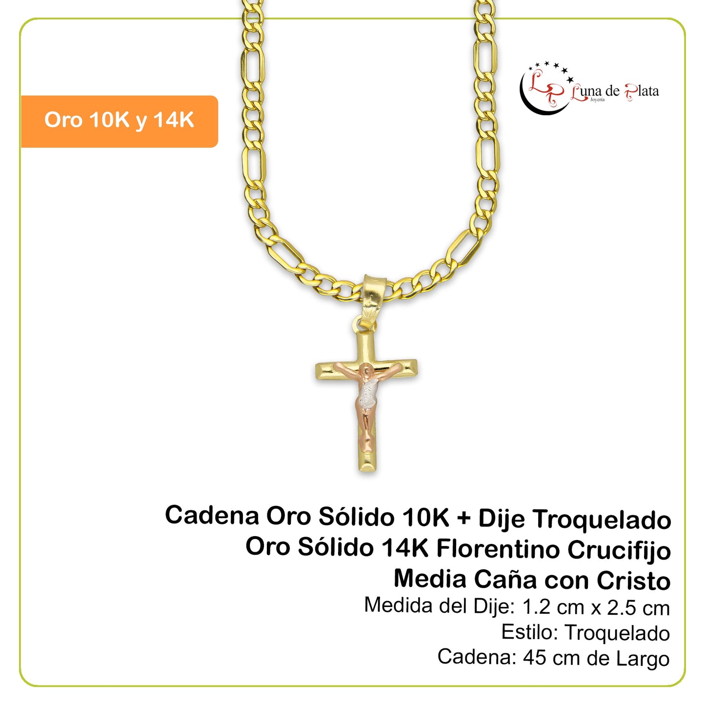 LPEDP011 Cadena Oro Sólido 10K + Dije Troquelado Oro Sólido 14K Florentino Crucifijo Cruz Media Caña con Cristo 1.2 cm x 2.5 cm 4293685406