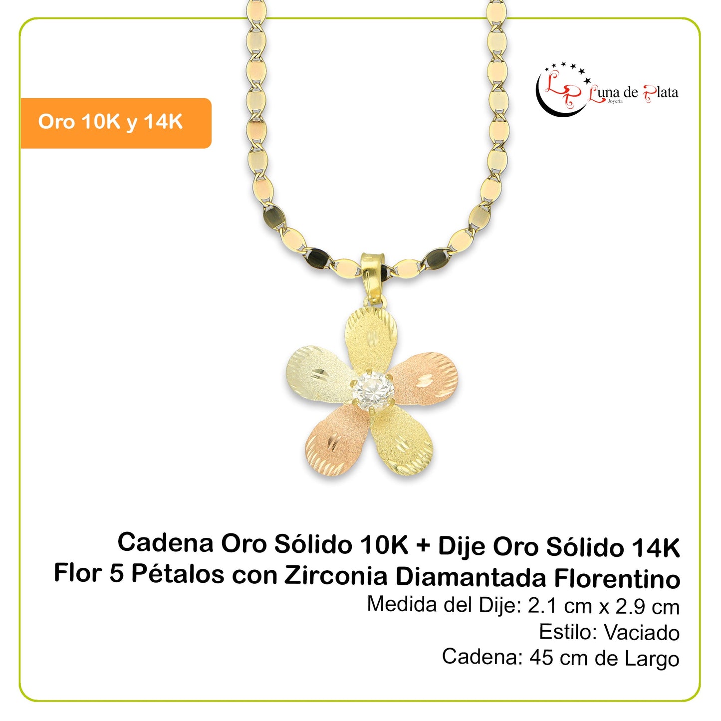 MR14DP030 Cadena Oro Sólido 10K + Dije Oro Sólido 14K Flor 5 Pétalos con Zirconia Diamantada Florentino 2.1 cm x 2.9 cm